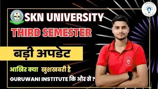 Skn University Jobner All Semesters Big Update | Guruwani Agriculture Institute | By jitesh sir
