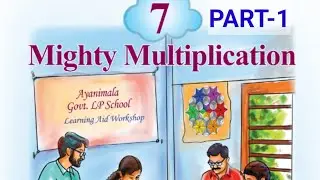 MIGHTY MULTIPLICATION -PART -1 (UNIT-7/STD-4/MATHS