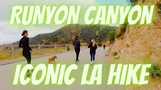 LOS ANGELES | RUNYON CANYON PARK - HIKE ONE OF LA'S MOST ICONIC TRAILS