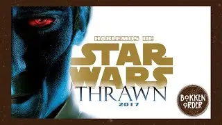 Hablemos de Thrawn 2017 - Parte II