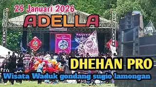 Bocilnya ADELLA feat DHEHAN PRO AUDIO live wisata waduk gondang SUGIO lamongan 25 Januari 2026
