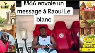 ⚡ TENSION POLITIQUE : M66 REPLIQUE A RAOUL LE BLANC QUI CHERCHE LE PARDON DE FAURE !