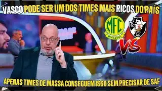 🔥VASCO PODE SE TORNAR UM DOS TIMES MAIS RICOS DO PAÍS, DIZ VITOR BIRNER