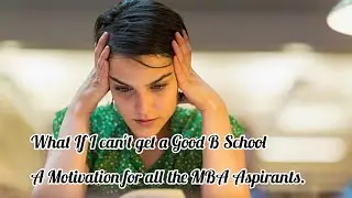 Couldn't Score Well in CAT or Other Management Entrances / A motivational video for MBA Aspirants