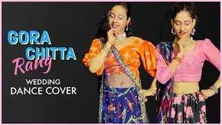 Gora Chitta Rang - Sangeet Special Dance | Nikhita Gandhi | The Nachania | Kavya  Thapar
