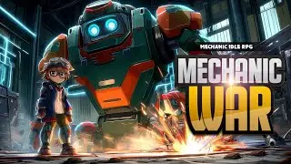 MechanicWar : IdleRPG Trailer ENG