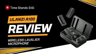 Out of the Box: ULANZI A100 Wireless Lavalier Microphone