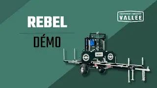 Scierie mobile Rebel - Vall&eacute;e &Eacute;quipement Forestier
