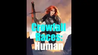 Crowfall Races: Human
