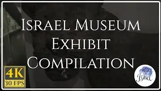 Israel In-Depth: Israel Museum Exhibit Compilation