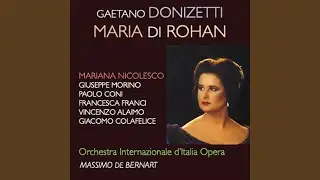 Maria di Rohan, IGD 49, Atto II: Alma soave e cara