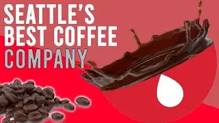 The History Of Seattle&rsquo;s Best Coffee