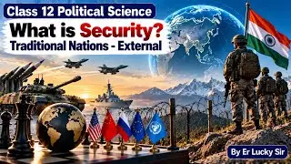 What is Security? Traditional Notions - External | Security in Contemporary World - Class 12