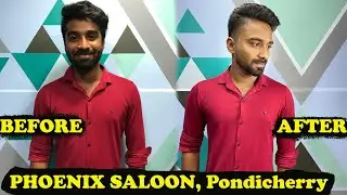 Best Hair cut for men in 2021 | Best Transformation I've Ever Had | Phoenix Saloon | Pondicherry