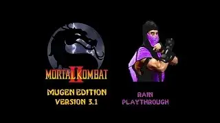 [MUGEN Gameplay] Mortal Kombat 2 -Rain Playthrough-