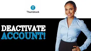 How To Deactivate Your Thumbtack Account (2025)