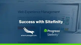Implement Sitefinity CMS for your Website | Americaneagle.com