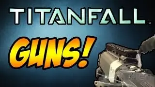 Titanfall Leaked Information: Guns and Equipment (Multiplayer Gameplay)