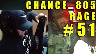 CHANCE_805 RAGE COMPILATION #51