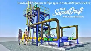 How to add Y Strainer to Pipe spec in AutoCAD Plant 3D 2018