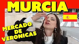 MURCIA MERCADO DE VERONICAS 🔴 (Probando comida española)