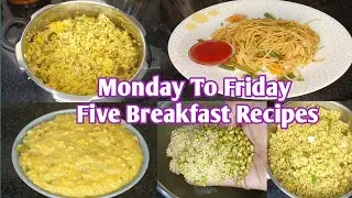 Monday To Friday Morning Breakfast Recipes//Five Breakfast Recipes//Five Different Tiffins Recipes😋