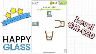 Happy Glass Gameplay | Level 611-620| 3 Stars⭐ | Handsome Gaming