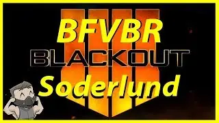 Blackout, BFVBR, and Soderlund Out!