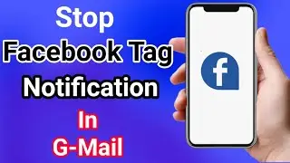 How To Stop Facebook Tag Notification In G-Mail || Facebook notification Gmail se kaise block kare |