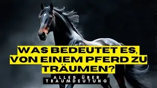 Alles &uuml;ber Traumdeutung : Was bedeutet es, von einem Pferd zu tr&auml;umen?