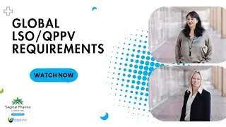 How to Manage Global LSO/Local QPPV Requirements