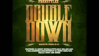 Freestylez - Double Down (Feat Dj Muddy Water & LilWyte)