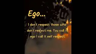 Ego.... Drop 👍 comments if you agree... #love #ego #motivation #romance #quotes