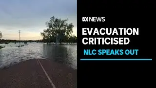 Northern Land Council criticises evacuations of Borroloola by NT, federal governments | ABC News