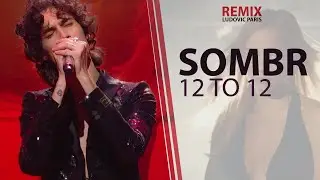 Sombr  - 12 to 12  ( Ludovic Paris Remix extended )