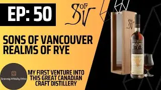 Sons of Vancouver Realms of Rye - My First Venture into This Great Canadian Distillery