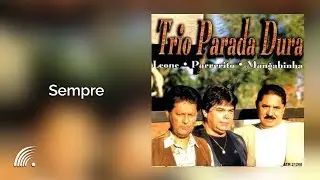 Trio Parada Dura  - Sempre - Trio Parada Dura