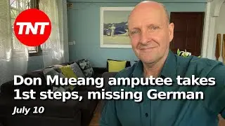 Don Mueang amputee takes first steps, German businessman missing in Pattaya - July 10