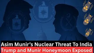 Asim Munir Threatens India With Nuclear Weapons | Munir -Trump EXPOSED | Real Paki-US Love Exposed