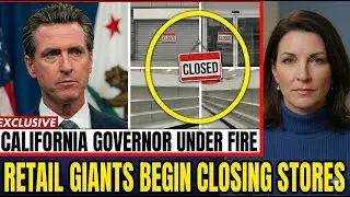 California Governor Under Fire After Retail Giants Begin Closing Stores