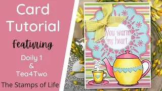 Card Tutorial | Doily 1 | Tea4Two | The Stamps of Life