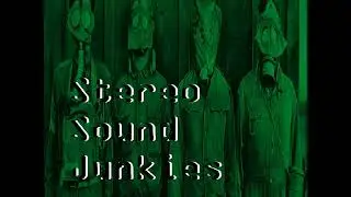 Stereo Sound Junkies - Hymn of the Nukeds [Megaton Mix]