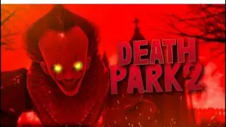 Death Park ￼1 часть прохождение