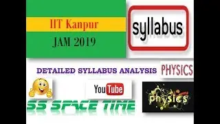 IIT JAM -2019 | Physics | Detailed Syllabus Analysis