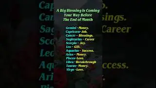 Big Blessing Is Coming Before Month En🌌#horoscope #zodiac #astrology #tarot #tarotastro