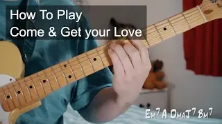 Come and Get Your Love - Redbone Guitar Tutorial