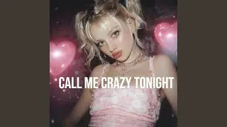 Call Me Crazy