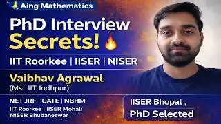 PhD Mathematics Interview Experience | IIT Roorkee, IISER, NISER | Vaibhav Agrawal