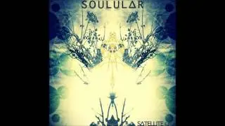 Soulular - S∆TELLITE [Full EP]