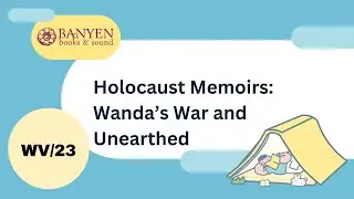 Holocaust Memoirs: Wanda&rsquo;s War and Unearthed